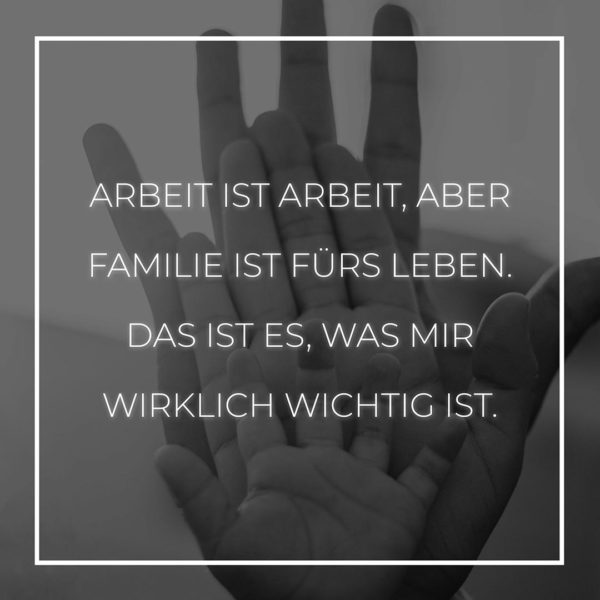💖 Familie Sprüche Arbeit ist Arbeit... Sprüche Familie