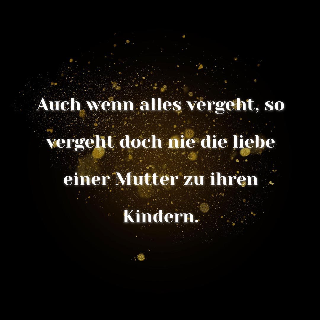 💖 Familie Sprüche Auch wenn alles vergeht... Spruch Familie