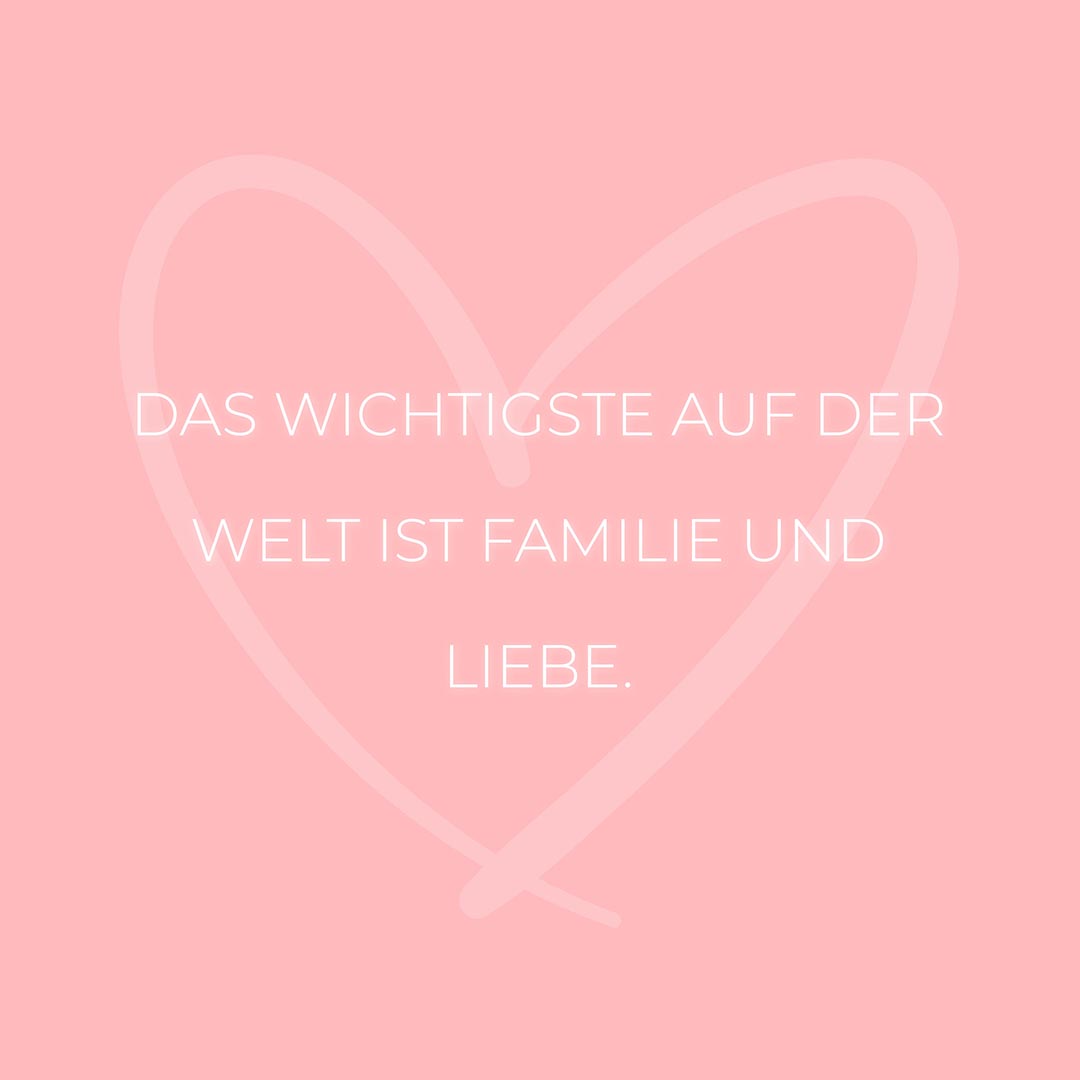 Familie Sprueche Familienspruch Das Wichtigste Auf Der Welt Ist Familie Und Liebe...