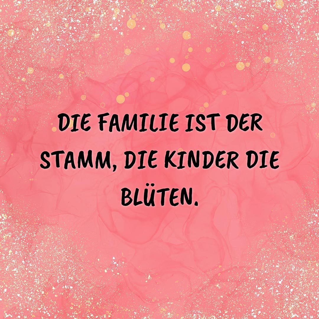 💖 Familie Sprüche Die Familie aus der du kommst... Family Spruch