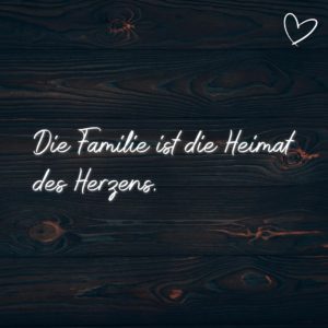 Familie Sprüche Die Familie ist die Krönung allen Zusammenlebens