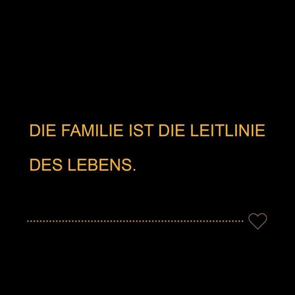 Familie Sprüche Die Familie ist die Leitlinie des Lebens… Sprüche