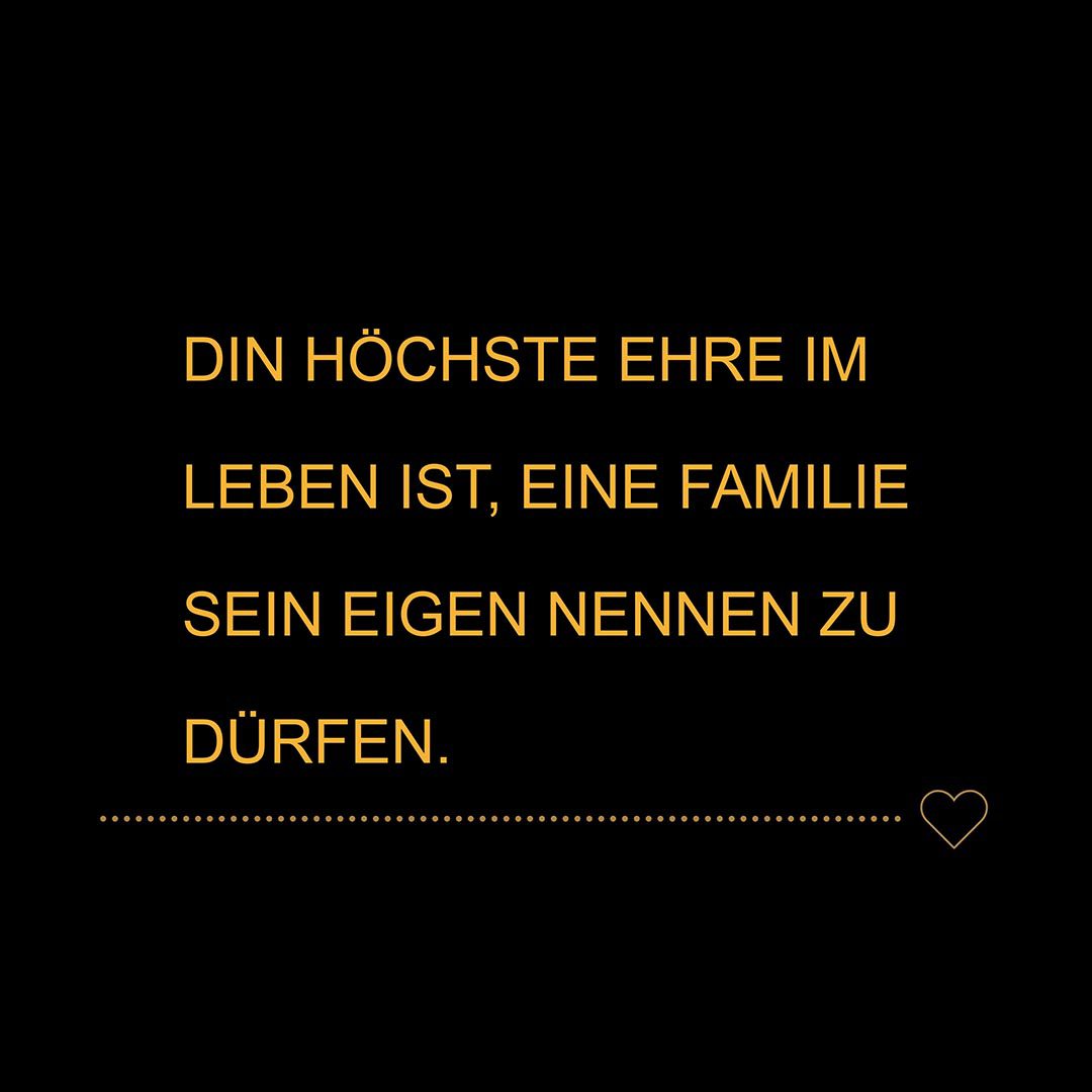 Familie Sprueche Familienspruch Din Höchste Ehre Im Leben Ist...