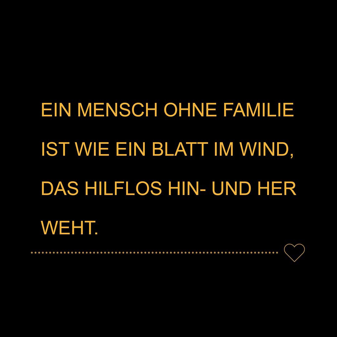 Familie Sprüche Ein Mensch ohne Familie ist wie ein Blatt im Wind