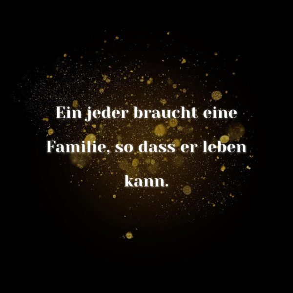 💖 Familie Sprüche Eine intakte Familie ist mehr wert als alles glück