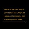 Familie Sprueche Familienspruch Einen Vater Hat Jeder...