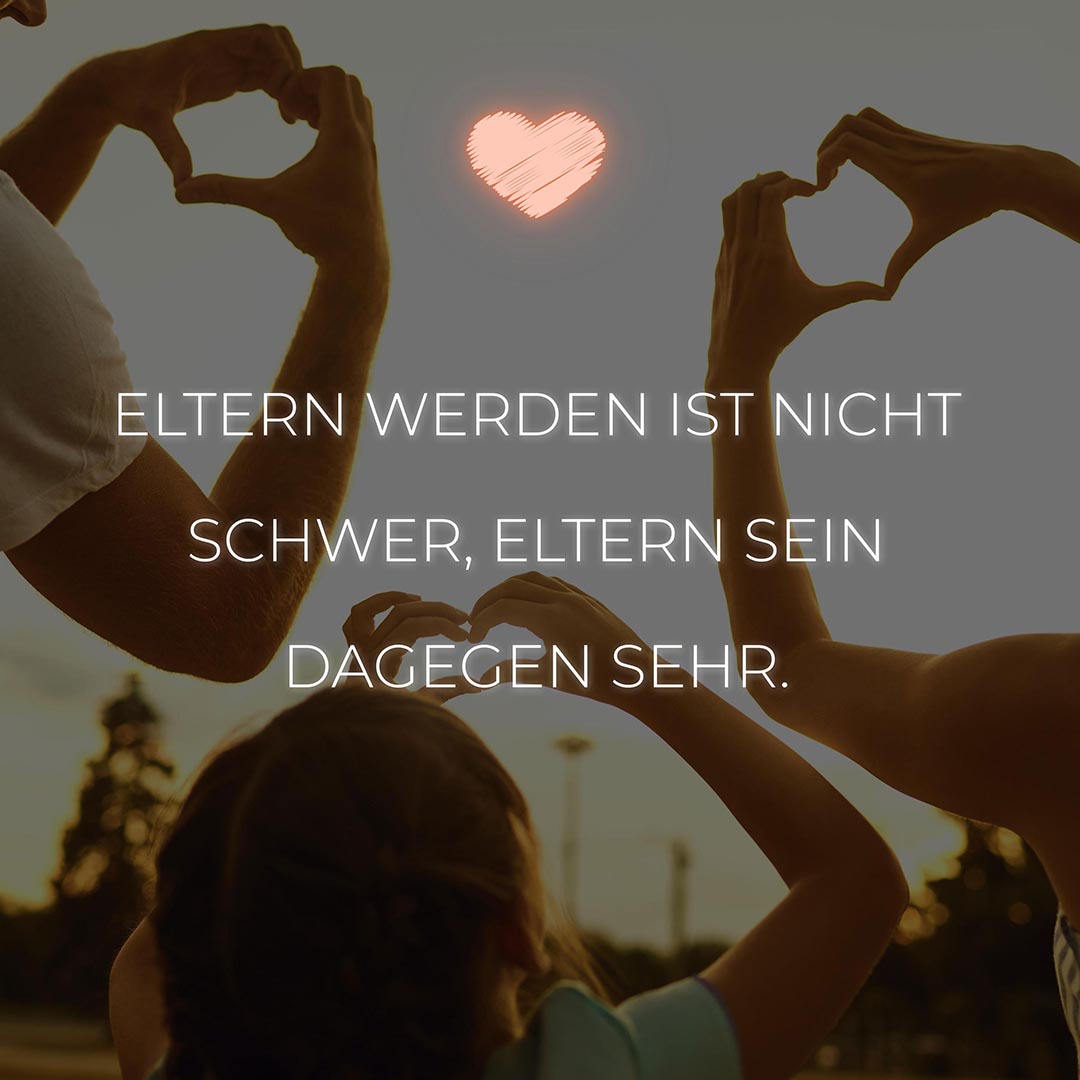 Familie Sprueche Familienspruch Eltern Werden Ist Nicht Schwer...