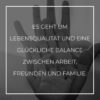 Familie Sprueche Familienspruch Es Geht Um Lebensqualität Und Eine Glückliche Balance Zwischen Arbeit...