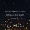 Familie Sprueche Familienspruch Es Gibt Kein Festeres Band Als Das Einer Familie...