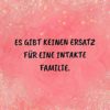 Familie Sprueche Familienspruch Es Gibt Keinen Ersatz Für Eine Intakte Familie...