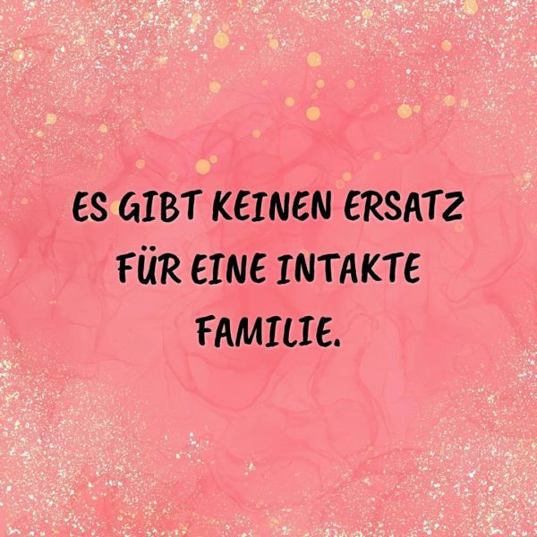💖 Familie Sprüche Es gibt kein festeres band als das einer Familie