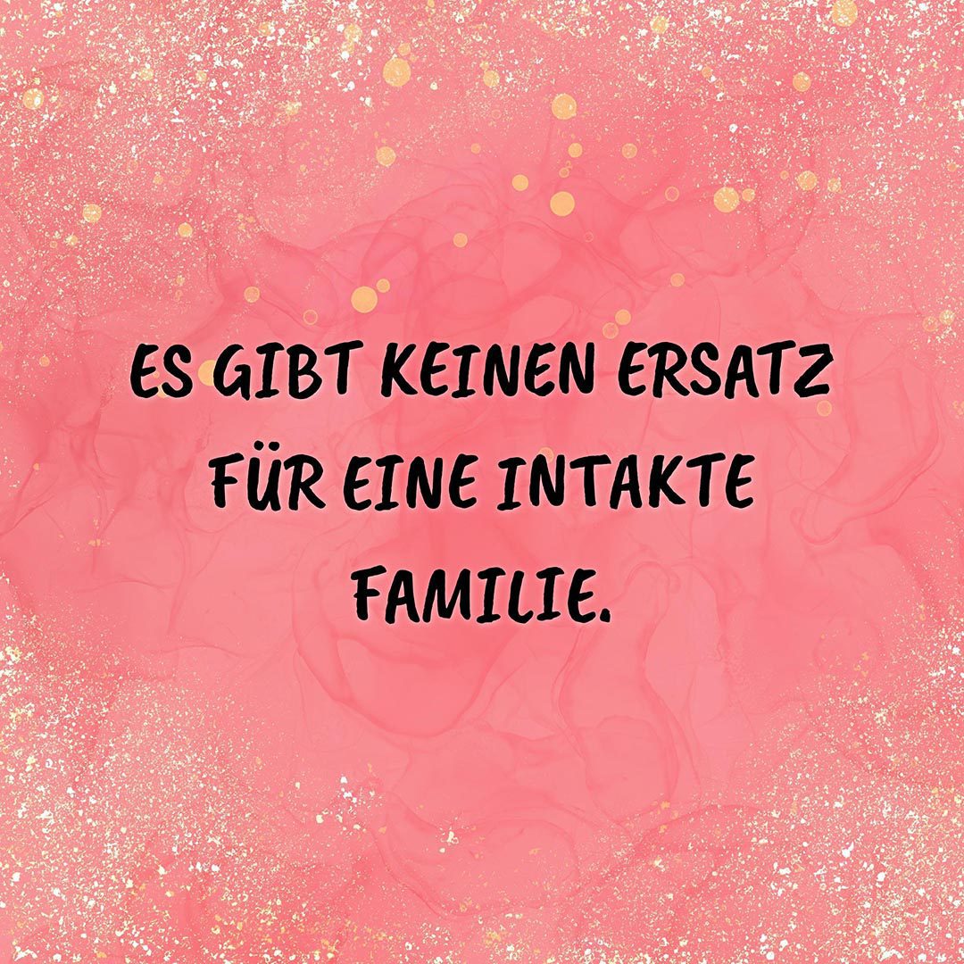 💖 Familie Sprüche Es gibt kein festeres band als das einer Familie