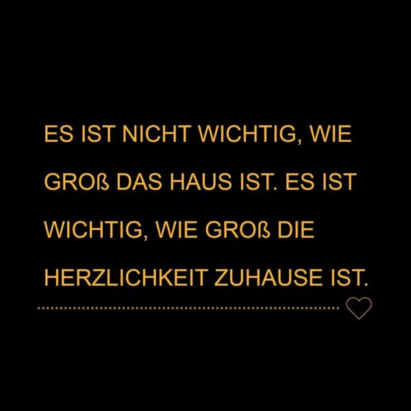 💖 Familie Sprüche Es ist nicht wichtig wie groß das Haus ist