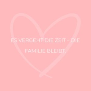 Familie Sprueche Familienspruch Es Vergeht Die Zeit – Die Familie Bleibt...
