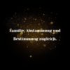 Familie Sprueche Familienspruch Familie Bstammung Und Bestimmung Zugleich...