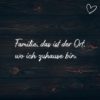 Familie Sprueche Familienspruch Familie Das Ist Der Ort...