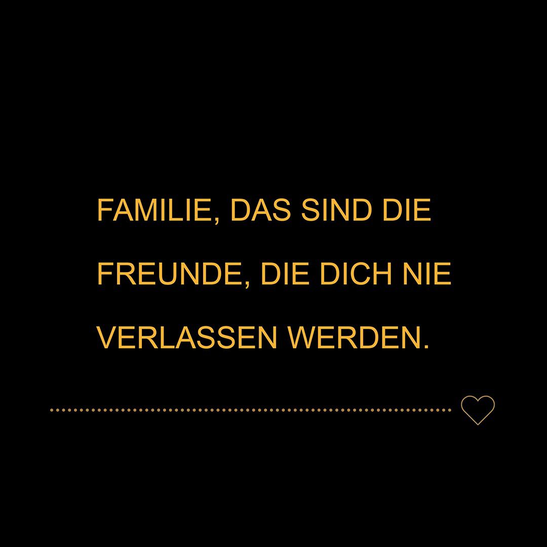 Familie Sprüche Familie das sind die Freunde… Family Zitate