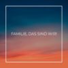Familie Sprueche Familienspruch Familie Das Sind Wir