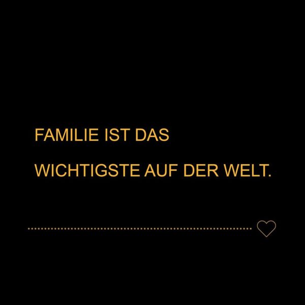 Familie Sprüche Familie ist das Wichtigste auf der Welt… Spruch
