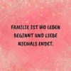 Familie Sprueche Familienspruch Familie Ist Wo Leben Beginnt Und Liebe Niemals Endet...