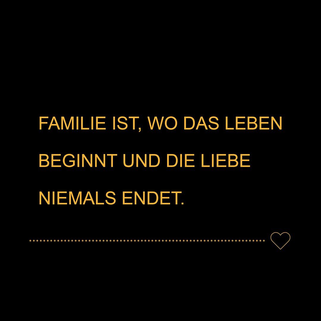 Familie Sprüche Familie ist wo das Leben beginnt und die Liebe