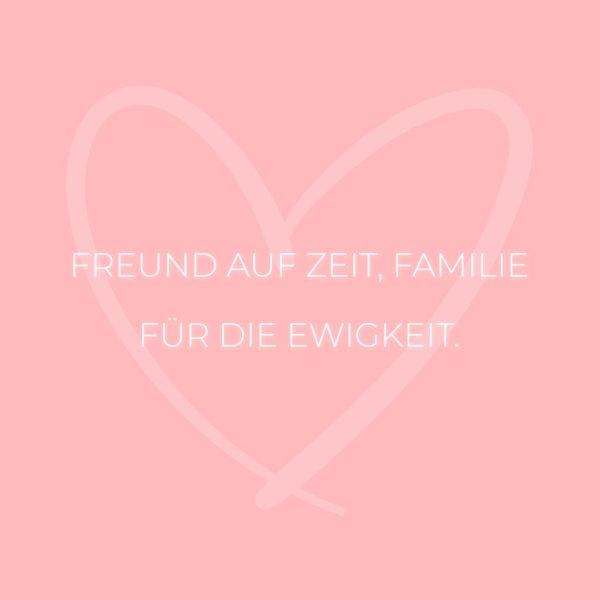 Familie Sprüche Freund auf Zeit Familie für die Ewigkeit… Zitate