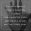 Familie Sprueche Familienspruch Ich Bin Ein Starker Mensch...