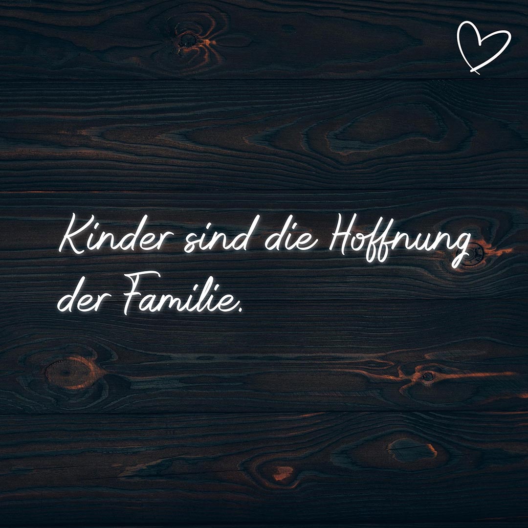 Familie Sprueche Familienspruch Kinder Sind Die Hoffnung Der Familie...
