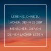 Familie Sprueche Familienspruch Lebe Nie Ohne Zu Lachen...