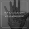 Familie Sprueche Familienspruch Mein Zuhause Ist Dort...