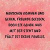 Familie Sprueche Familienspruch Menschen Kommen Und Gehen...