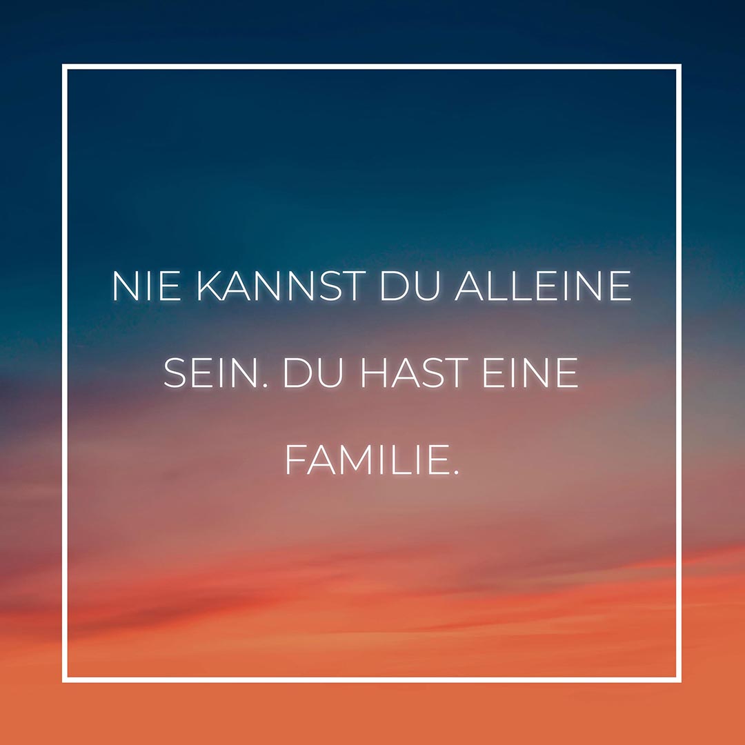 💖 Familie Sprüche Nie kannst du alleine sein... Zitat Family