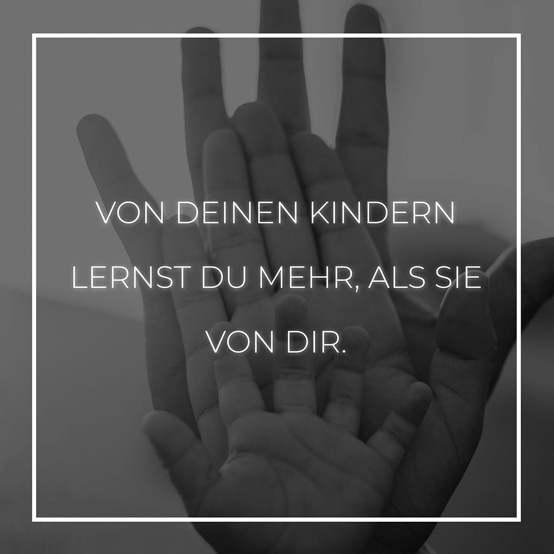 💖 Familie Sprüche Von deinen Kindern lernst du mehr... Sprüche Family