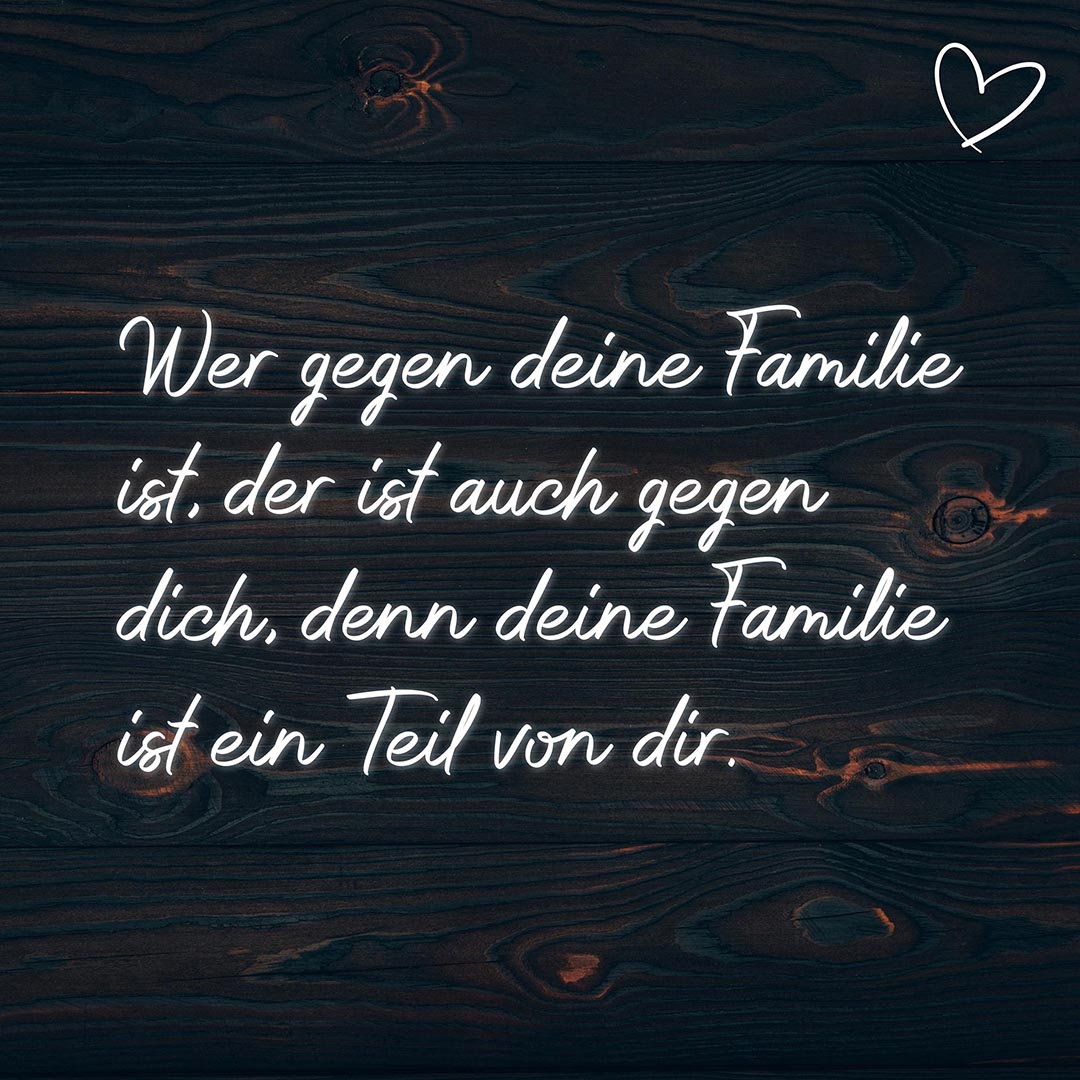 Familie Sprüche Wer gegen deine Familie ist… Familiensprüche