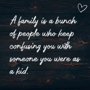 Familie Sprueche A Family Is A Bunch Of People