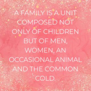 Familie Sprueche A Family Is A Unit Composed