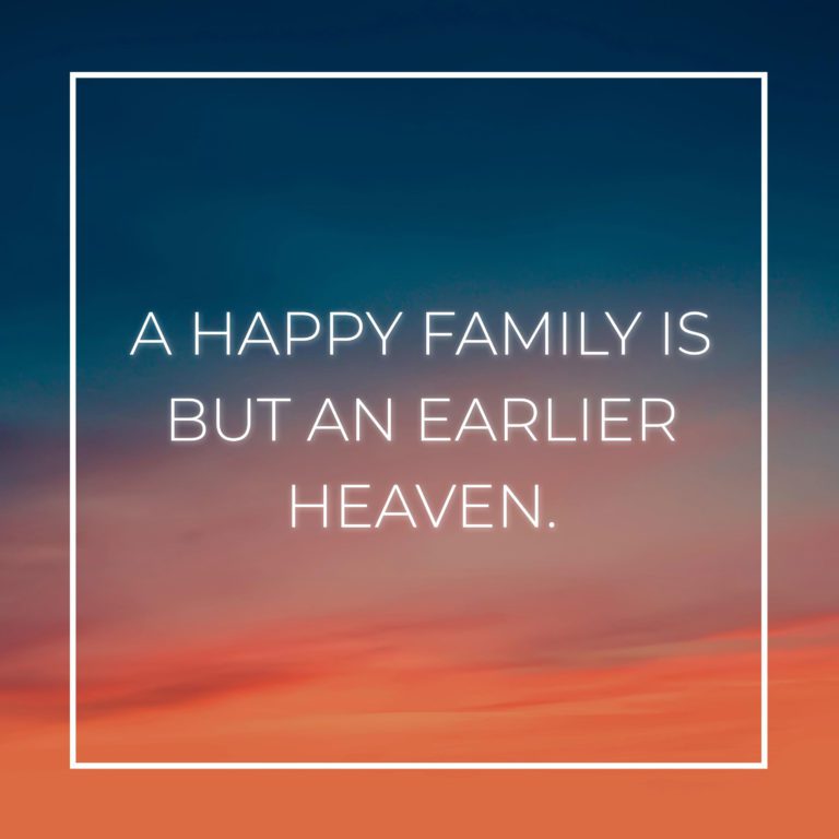 💖 Familie Sprüche Englisch A happy family is but an earlier heaven