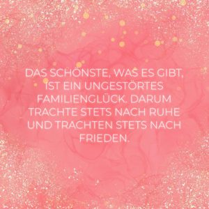 Familie Sprueche Das Schoenste