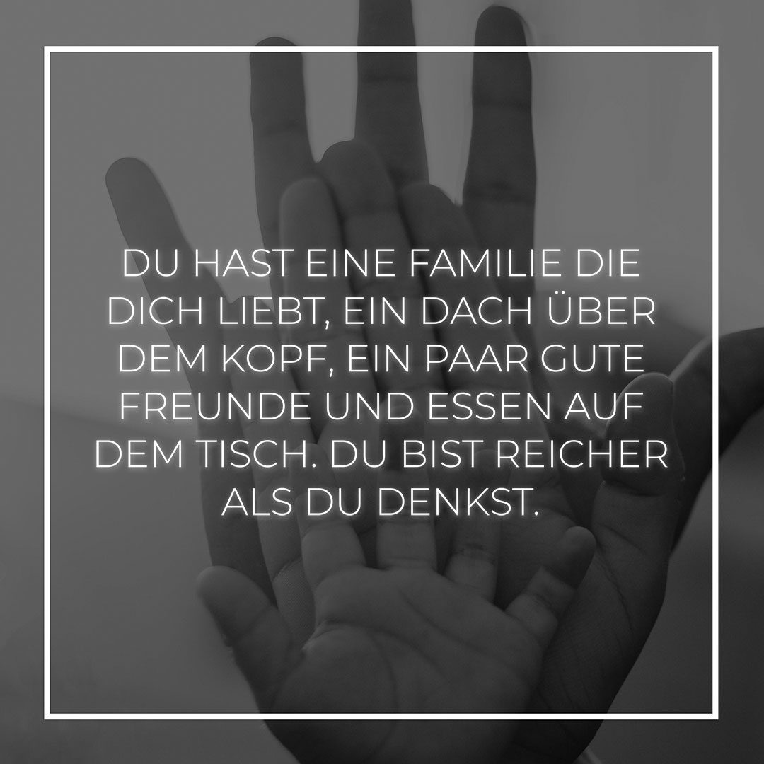 Familie Sprueche Du Hast Eine Familie Die Dich Liebt