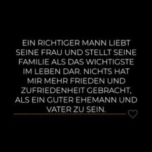 Familie Sprueche Ein Richtiger Mann Liebt Seine Frau