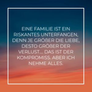 Familie Sprueche Eine Familie Ist Ein Riskantes Unterfangen