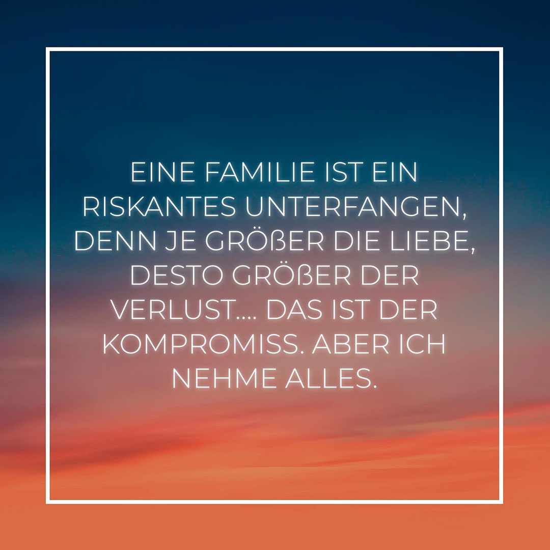 Familie Sprueche Eine Familie Ist Ein Riskantes Unterfangen
