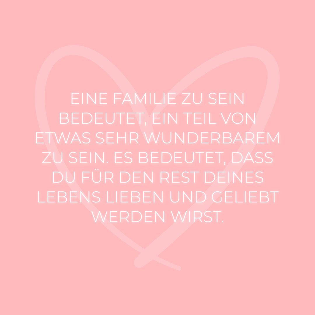 Familie Sprueche Eine Familie Zu Sein Bedeutet