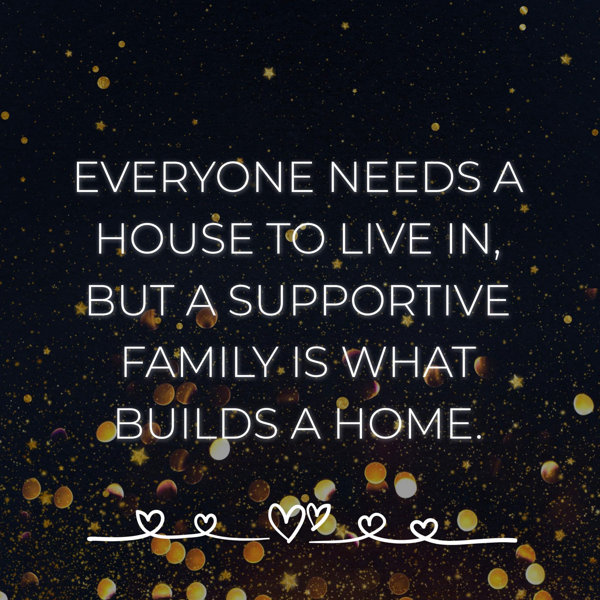 Familie Sprüche Englisch Everyone needs a house to live in … familie