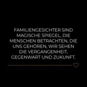 Familie Sprueche Familiengesichter Sind Magische Spiegel