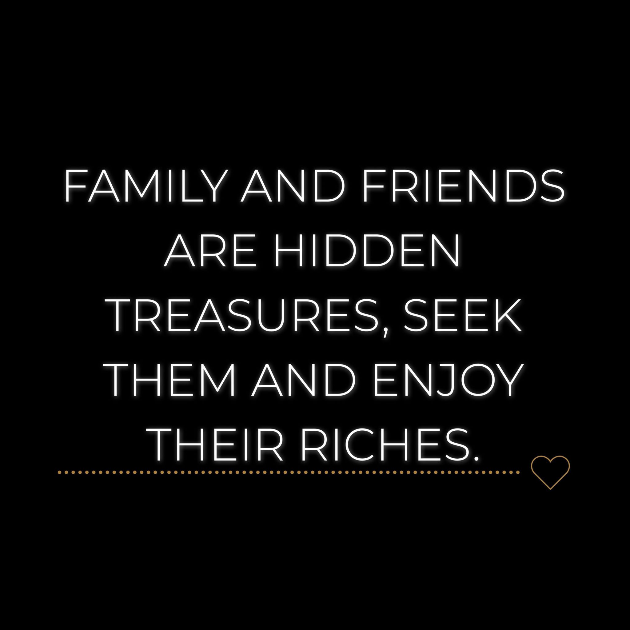 Familie Sprüche Englisch Family and friends are hidden treasures