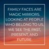 Familie Sprueche Family Faces Are Magic Mirrors