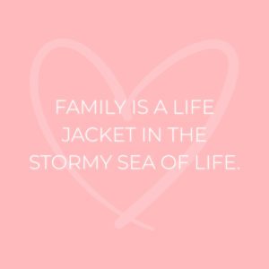 Familie Sprueche Family Is A Life Jacket In The Stormy Sea Of Life
