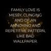 Familie Sprueche Family Love Is Messy