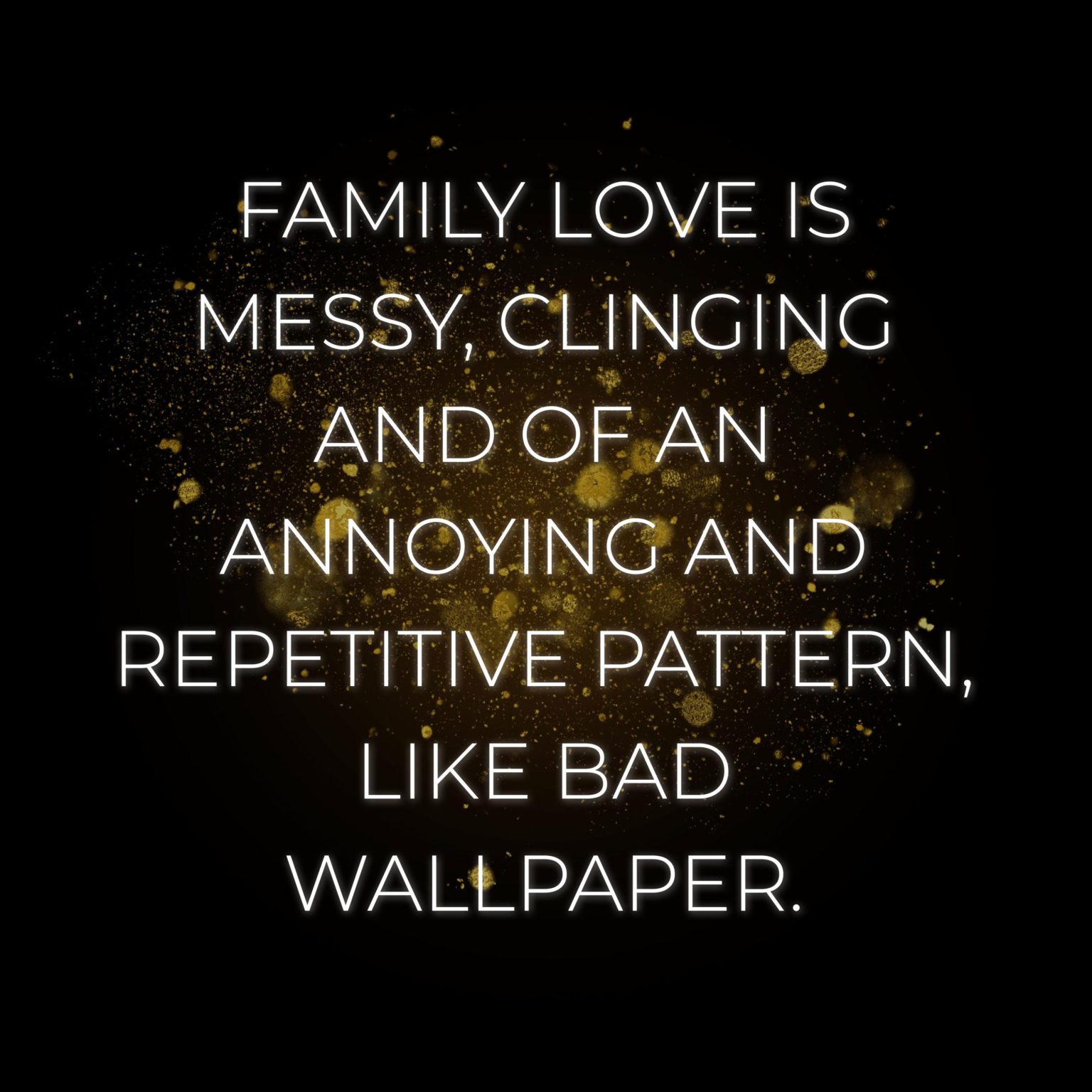 💖 Familie Sprüche Englisch Family love is messy